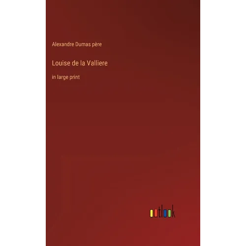 Louise de la Valliere: in large print - Hardcover