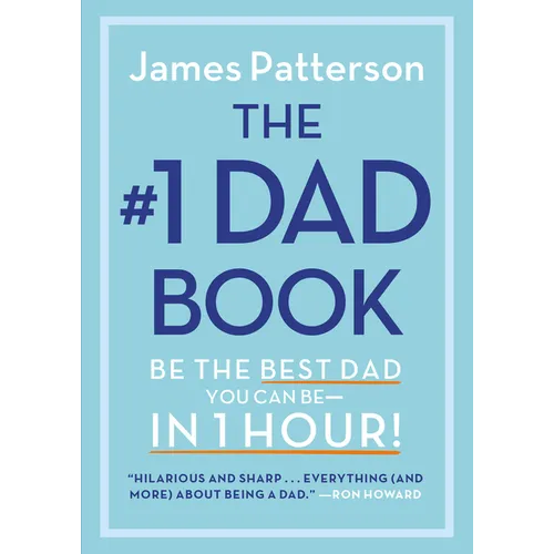 The #1 Dad Book: Be the Best Dad You Can Be in 1 Hour - Hardcover