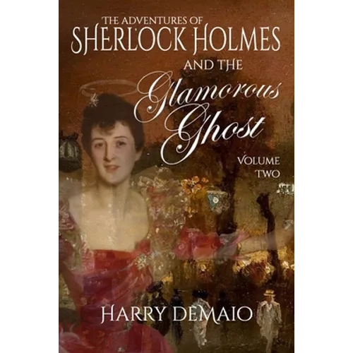 The Adventures of Sherlock Holmes and The Glamorous Ghost - Book 2 - Paperback