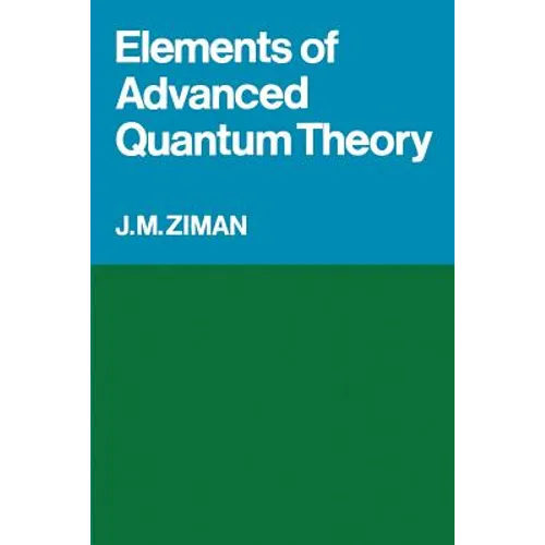 Elements of Advanced Quantum Theory - Paperback