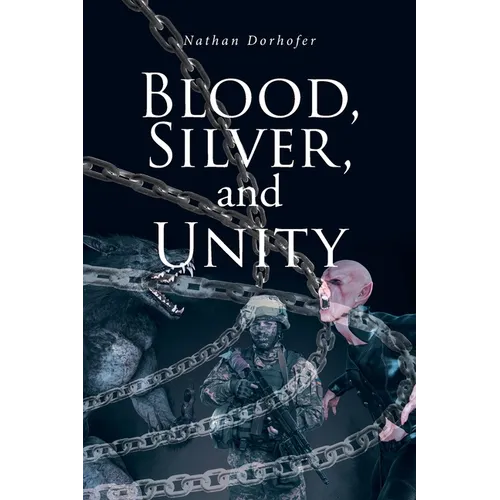 Blood, Silver, and Unity - Paperback