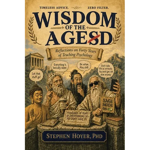 Wisdom of the Agesd: Reflections on Forty Years of Teaching Psychology - Paperback