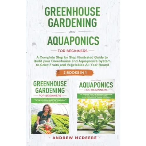 Greenhouse gardening and Aquaponics 
