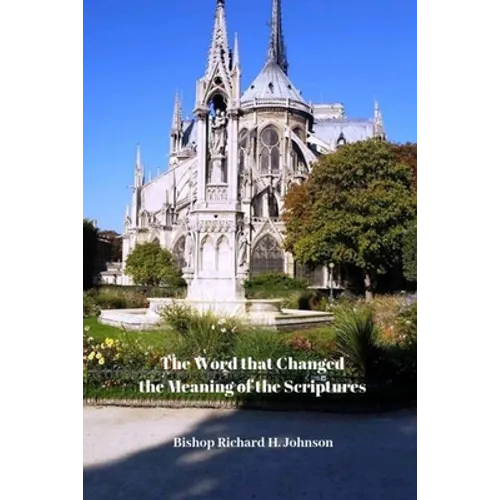 The Word That Changed the Meaning of the Scriptures: A Study on the Meaning of 