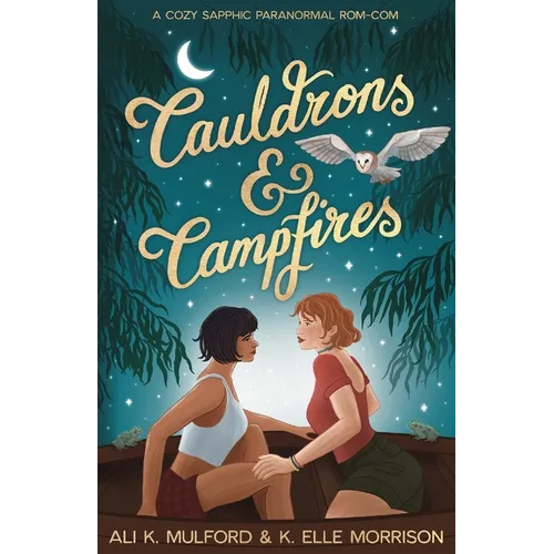 Cauldrons & Campfires: A cozy sapphic paranormal rom-com - Paperback