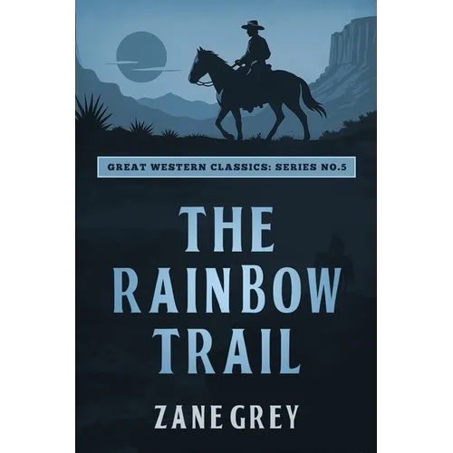 The Rainbow Trail - Paperback