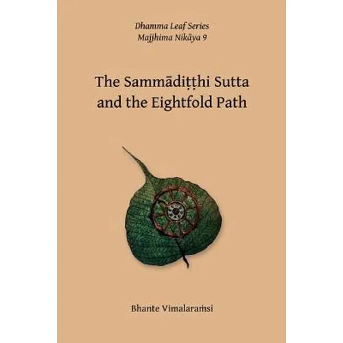 No. 9, The Sammaditthi Sutta: The Dhamma Leaf Series: 