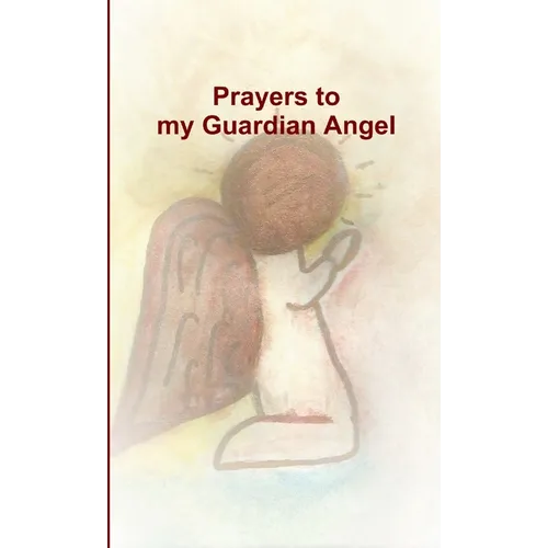 Prayers to my Guardian Angel - Paperback