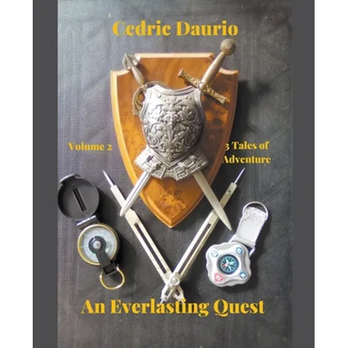 An Everlasting Quest Volume 2 Two Tales of Adventure - Paperback