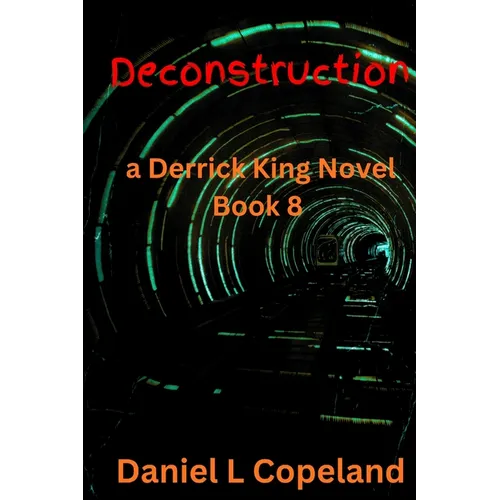 Deconstruction: a Derrick King Novel, Book 8 - Paperback