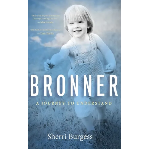 Bronner: A Journey to Understand: A Journey to Understand - Hardcover