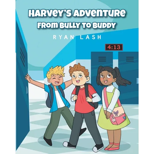 Harvey's Adventure: From Bully to Buddy - Paperback