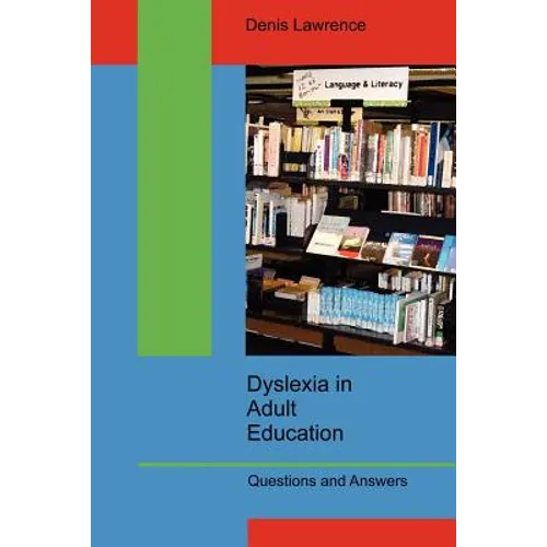 Dyslexia in Adult Education: Questions and Answers - Paperback