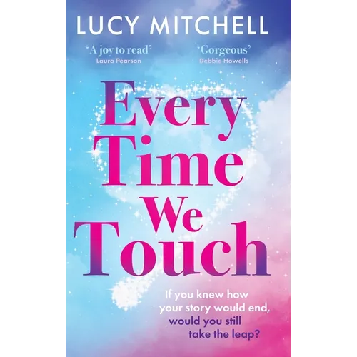 Every Time We Touch - Hardcover