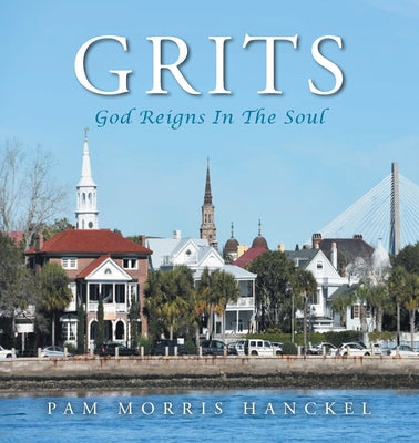Grits, God Reigns In The Soul - Paperback