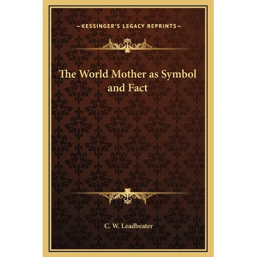 The World Mother as Symbol and Fact - Hardcover