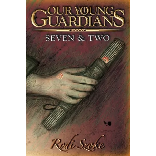Our Young Guardians: Seven & Two - Paperback