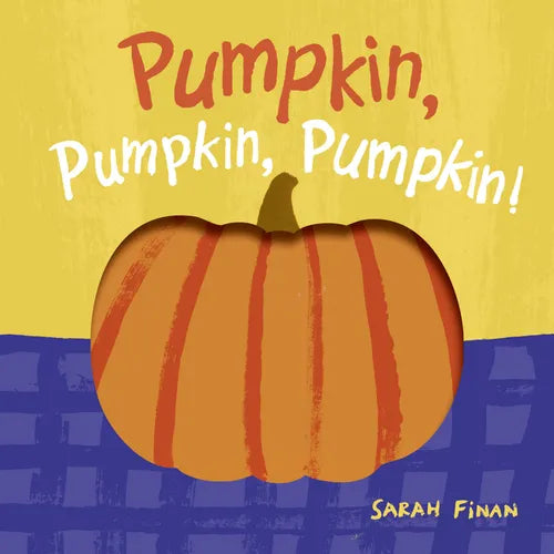 Pumpkin, Pumpkin, Pumpkin - Board Book