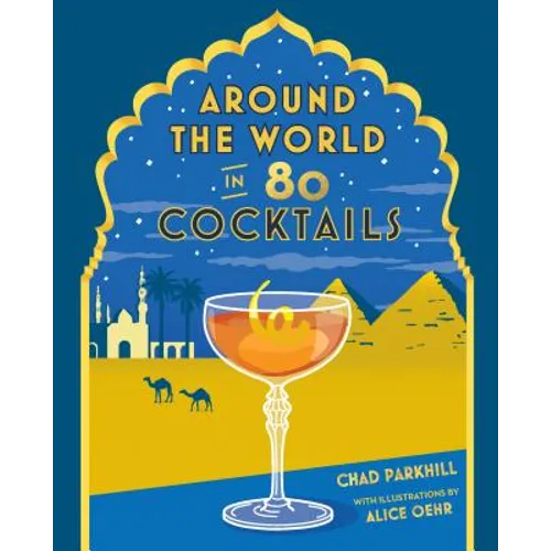 Around the World in 80 Cocktails - Hardcover