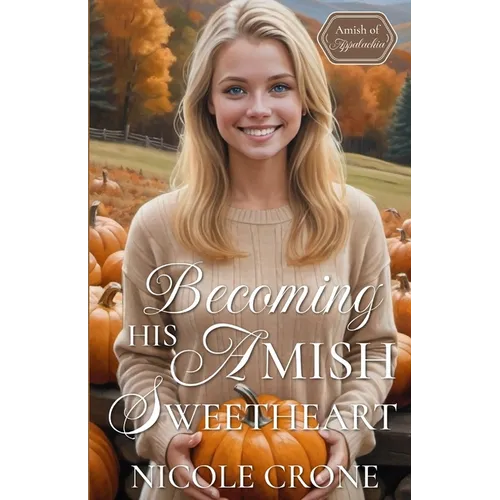 Becoming His Amish Sweetheart - Paperback