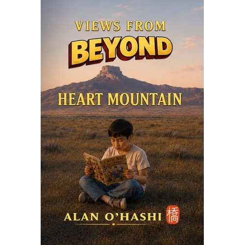 Views from Beyond Heart Mountain: Reimagining Superman's American Way - Paperback