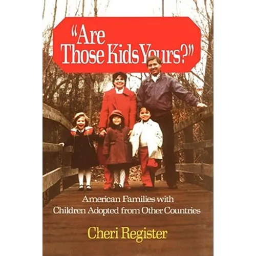 Are Those Kids Yours?: American Families with Children Adopted from Other - Paperback