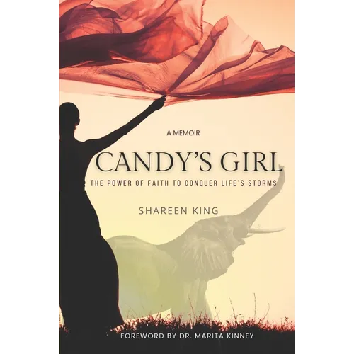 Candy's Girl: The Power of Faith to Conquer Life's Storms - Paperback