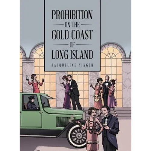 Prohibition on the Gold Coast of Long Island - Hardcover