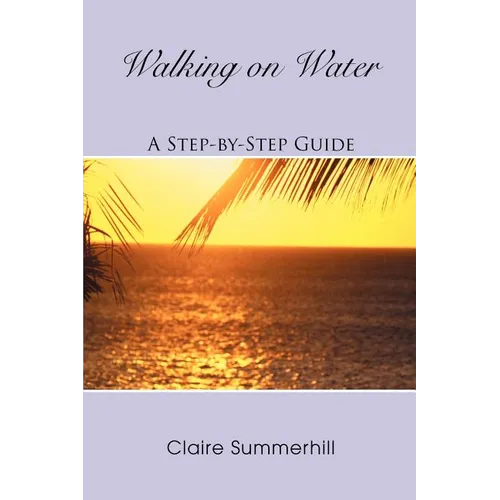 Walking on Water: A Step-by-Step Guide - Paperback
