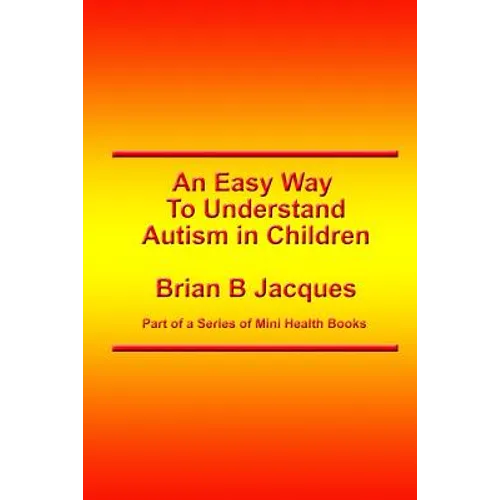An Easy Way To Understand Autism In Children - Paperback