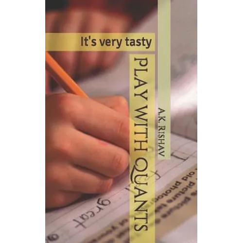 Play with Quants: It's Very Tasty - Paperback