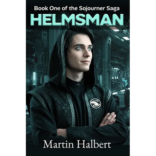 Helmsman: Book One of the Sojourner Saga - Paperback