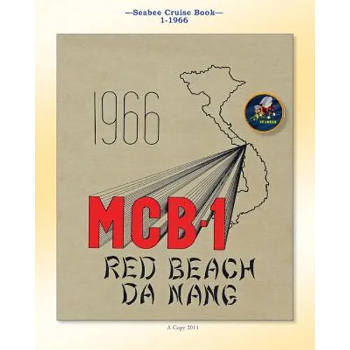 Seabee Cruise Book 1-1966: U.S. Naval Construction Battalion 1 - Paperback