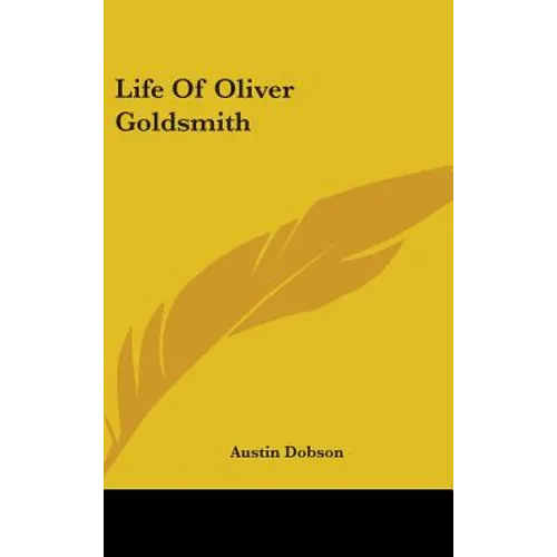 Life Of Oliver Goldsmith - Hardcover