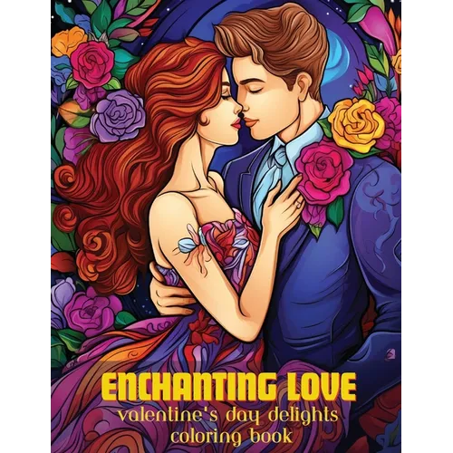 Enchanting Love: Valentine's Day Delights Coloring Book - Paperback