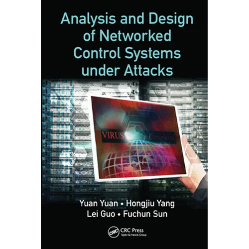 Analysis and Design of Networked Control Systems under Attacks - Paperback