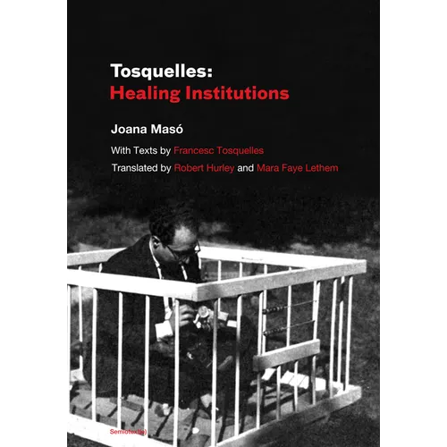 Tosquelles: Healing Institutions - Paperback