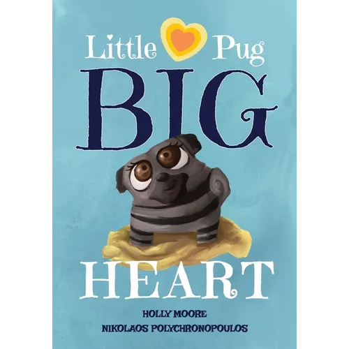 Little Pug Big Heart - Paperback