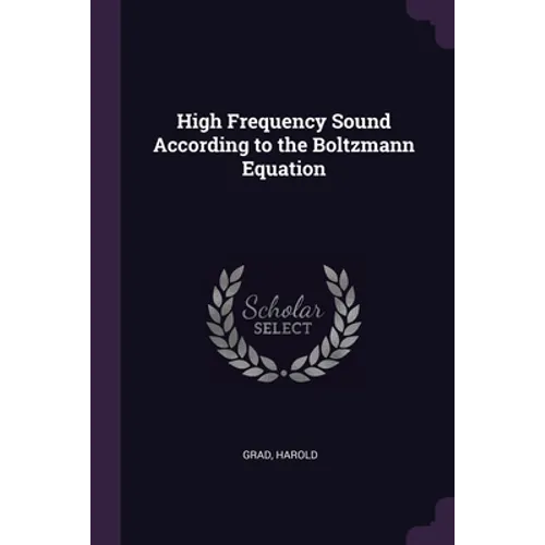 High Frequency Sound According to the Boltzmann Equation - Paperback