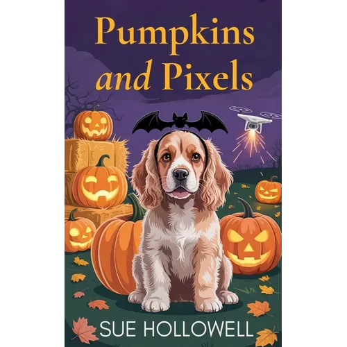 Pumpkins and Pixels - Paperback