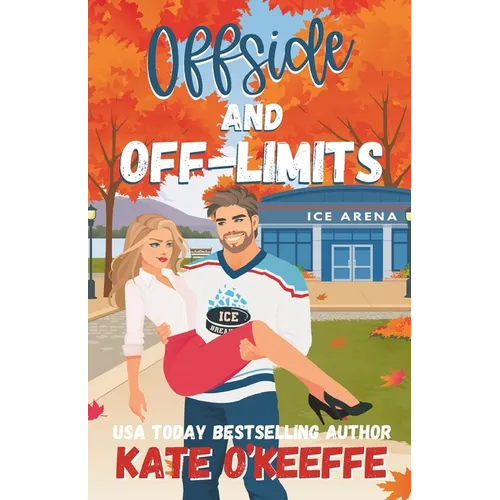 Offside and Off-Limits: A Sweet Small Town Hockey Romcom - Paperback