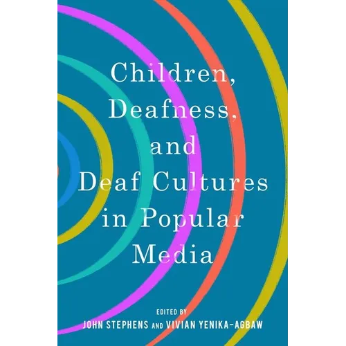 Children, Deafness, and Deaf Cultures in Popular Media - Paperback