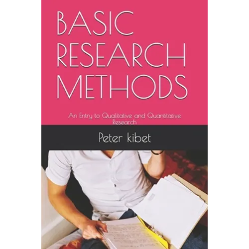 Basic Research Methods: An Entry to Qualitative and Quantitative Research - Paperback