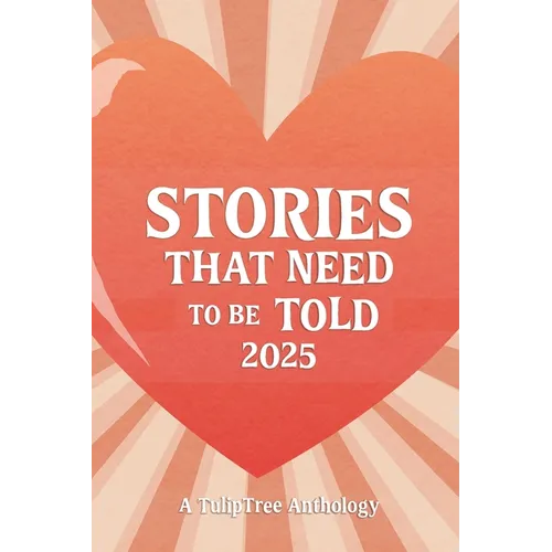 Stories That Need to Be Told 2025 - Paperback