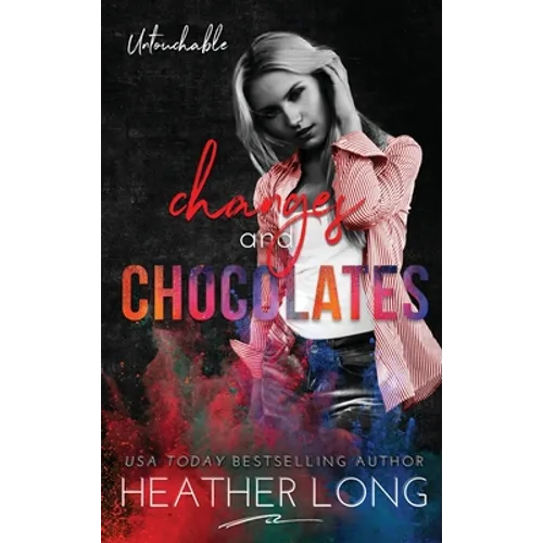 Changes and Chocolates - Hardcover