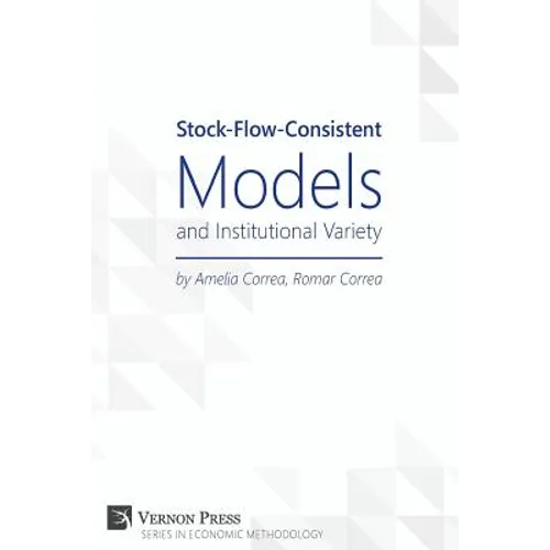 Stock-Flow-Consistent Models and Institutional Variety - Paperback