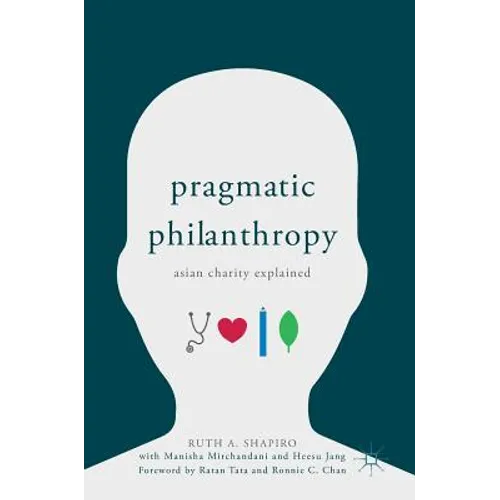 Pragmatic Philanthropy: Asian Charity Explained - Hardcover
