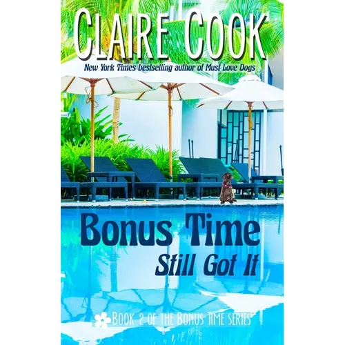 Bonus Time: Still Got It: Book 2 of the Bonus Time series - Paperback