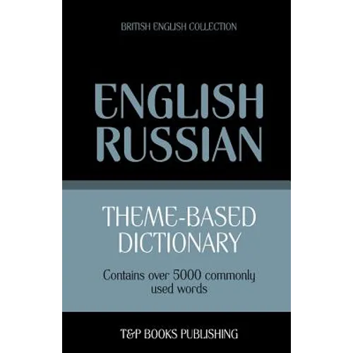 Theme-based dictionary British English-Russian - 5000 words - Paperback