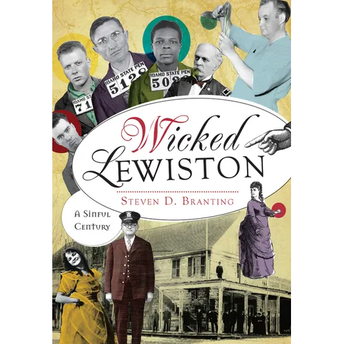 Wicked Lewiston: A Sinful Century - Paperback